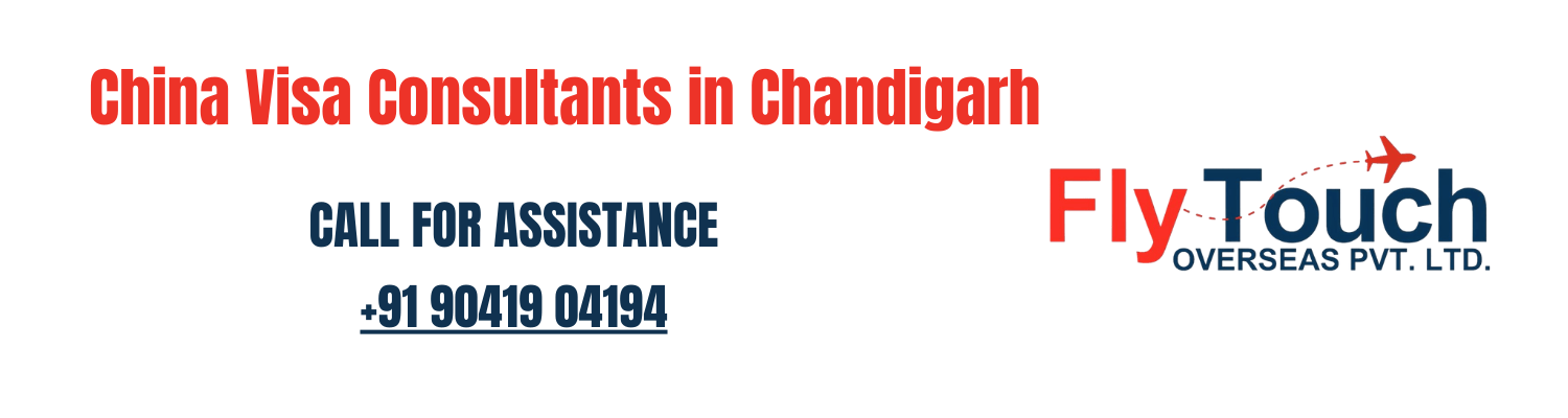 China Visa Consultant in Chandigarh for Fast & Secure Approval