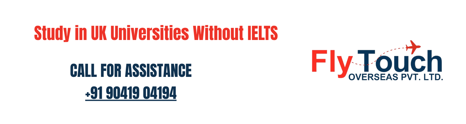 Study in UK Universities Without IELTS for Indian Students