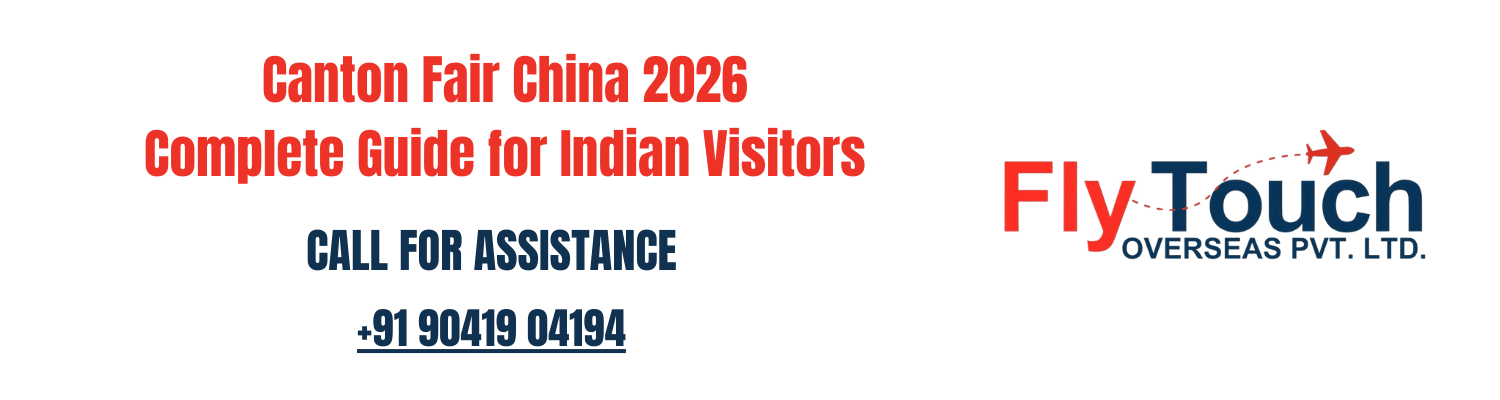 Canton Fair China 2026 � Complete Guide for Indian Visitors