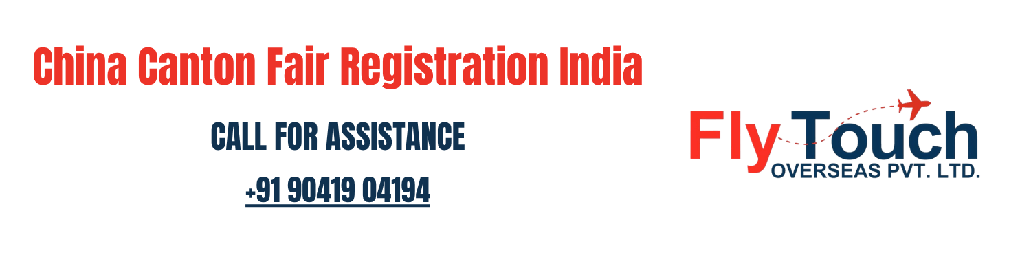 China Canton Fair Registration India: Buyer Process for Indian Businesses