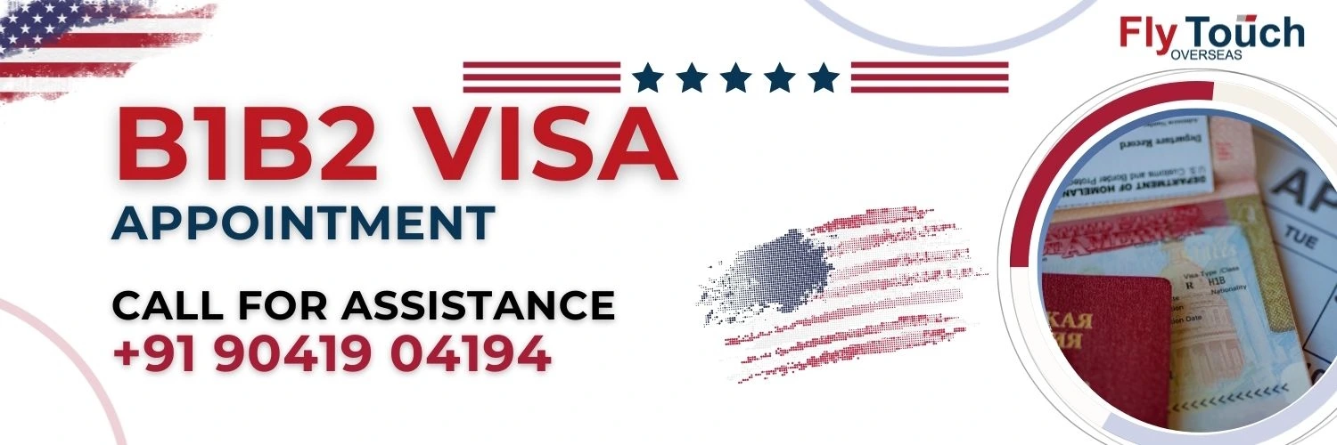 B1B2 Visa Appointment | Flytouch Overseas



