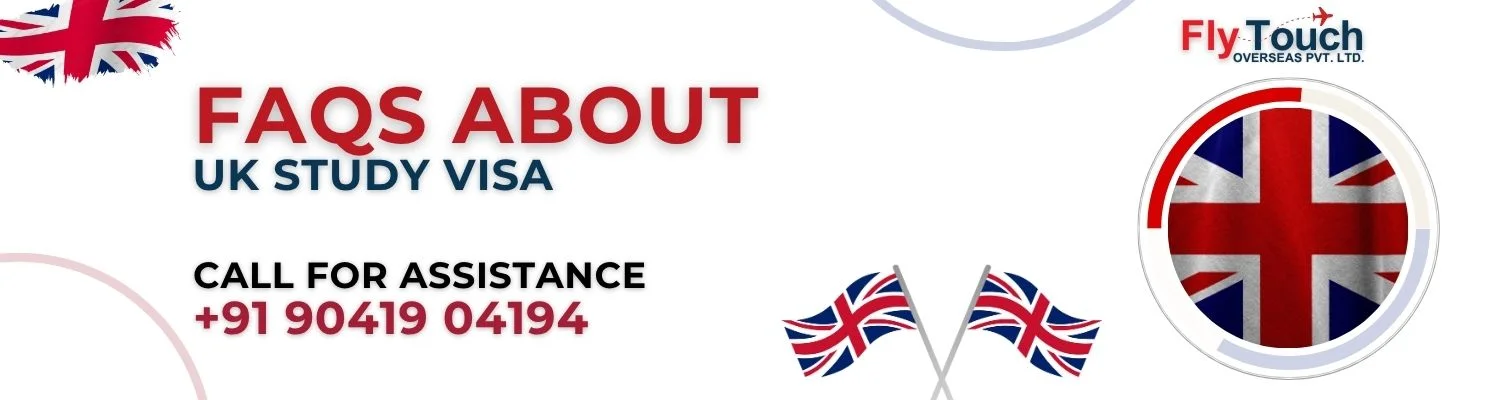 FAQs About UK Study Visa | Flytouch Overseas


