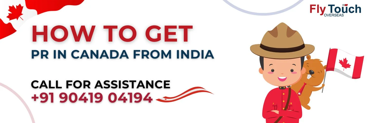 How To Get PR In Canada From India | Flytouch Overseas

