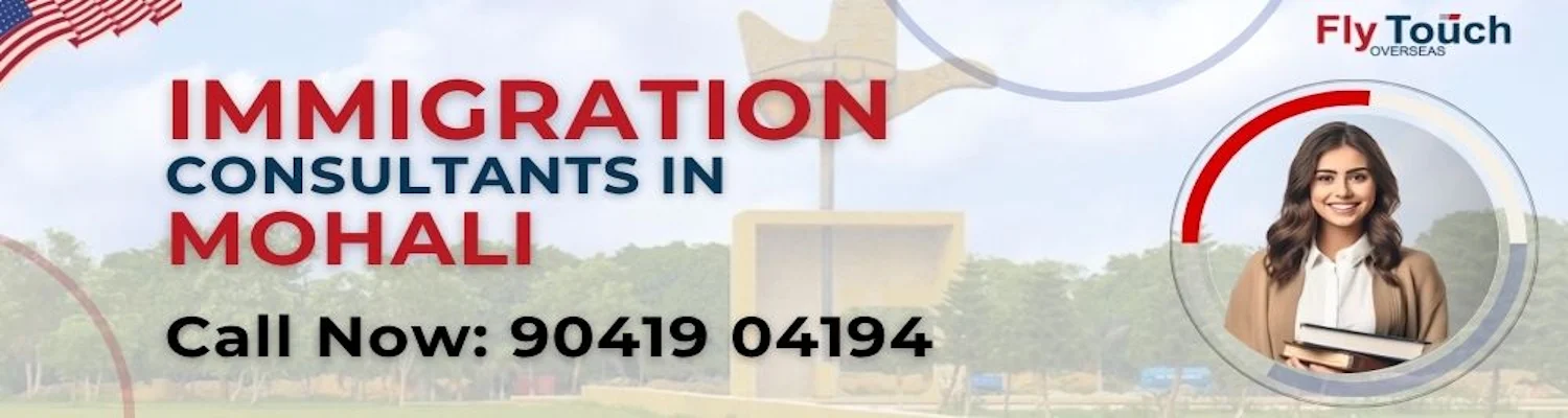 Immigration Consultants in Mohali | Flytouch Overseas
