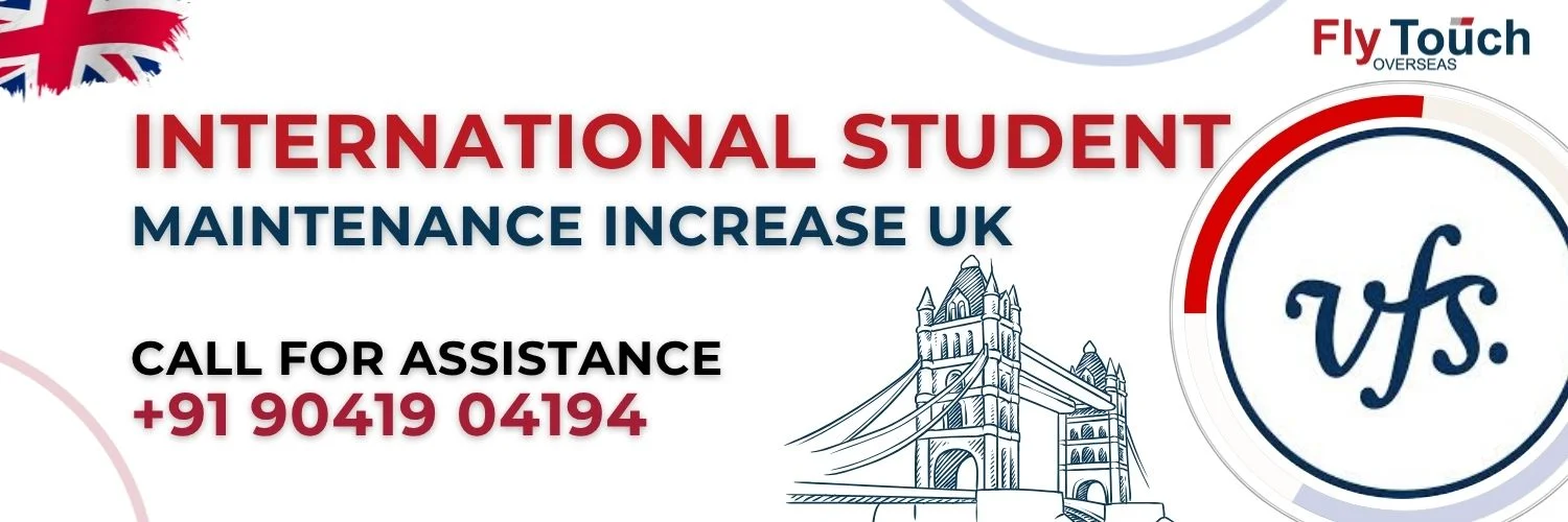  International Student Maintenance Increase UK | Flytouch Overseas
 