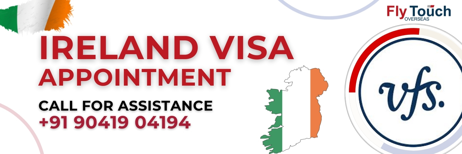 Ireland Visa Appointment | Flytouch Overseas

