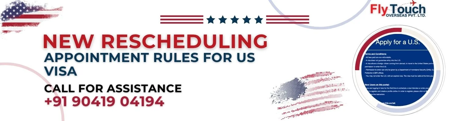 New Rescheduling Appointment Rules for US Visa | Flytouch Overseas

