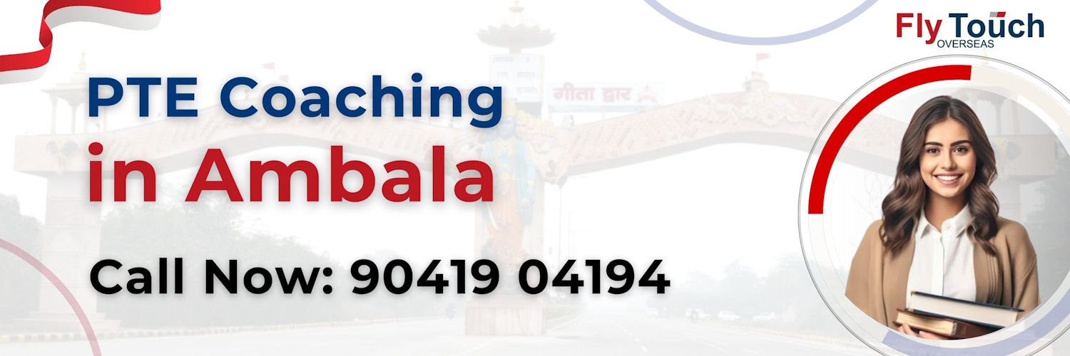PTE Coaching in Ambala | Flytouch Overseas
