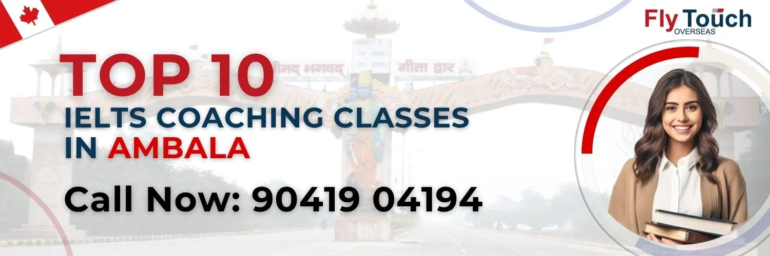 Top 10 IELTS Coaching Classes in Ambala | Flytouch Overseas
