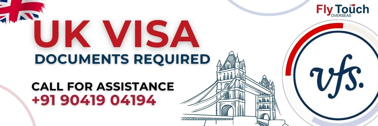 UK Visa Documents Required | Flytouch Overseas

