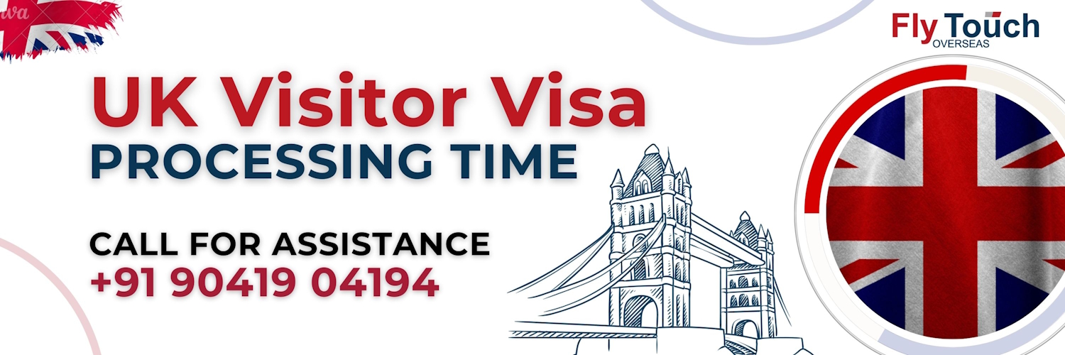UK Visitor Visa Processing Time | Flytouch Overseas
