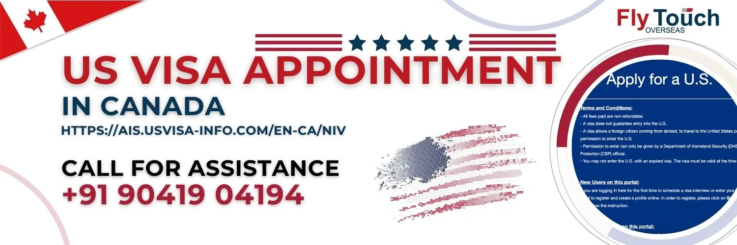 US Visa Appointment Canada | Flytouch Overseas

