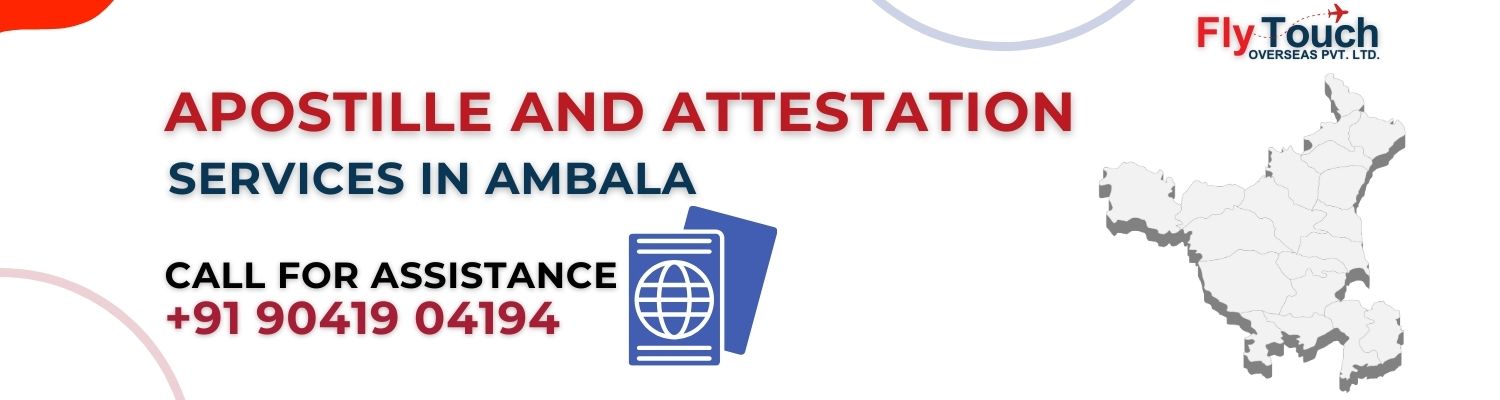 Apostille and Attestation Services in Ambala