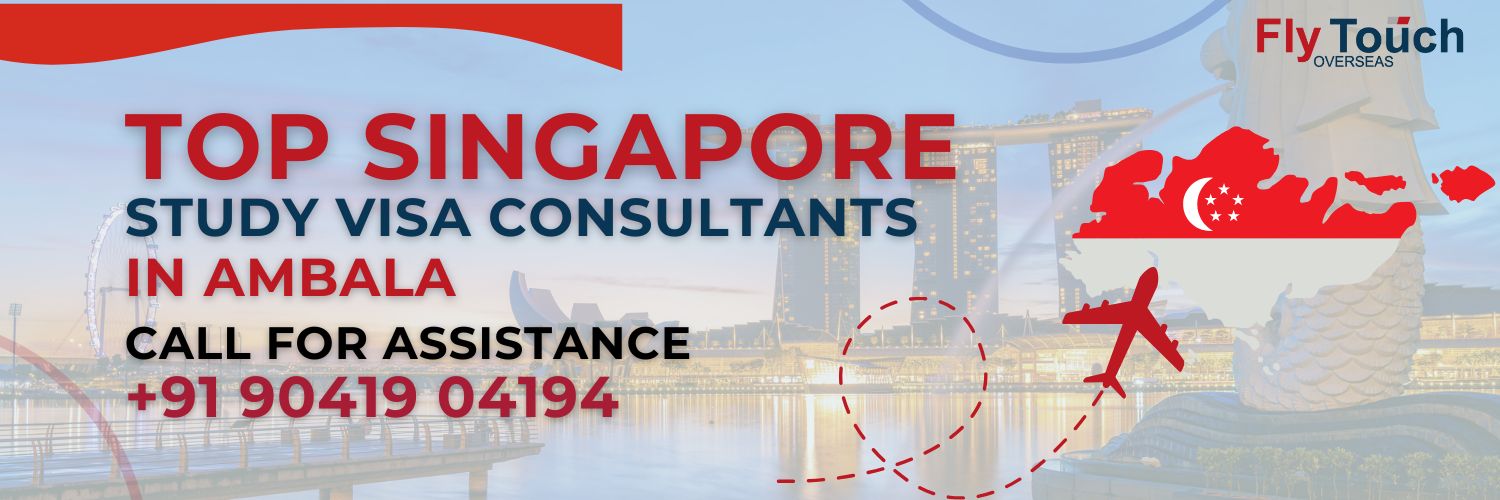 Singapore Study Visa Consultants in Ambala