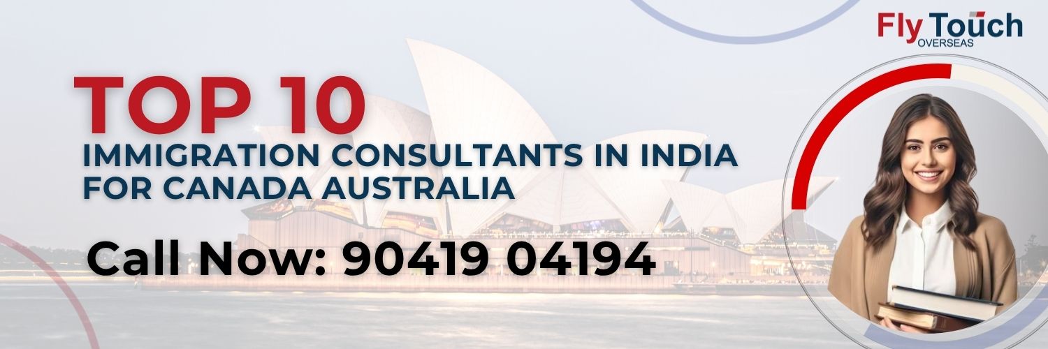 Top 10 Immigration Consultants In India For Canada Australia
