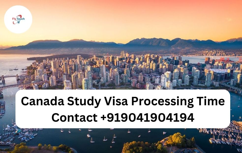 Canada Study Visa Processing Time | Flytouch Overseas