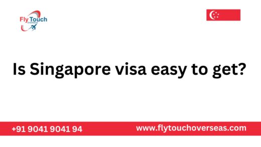 Is Singapore visa easy to get?