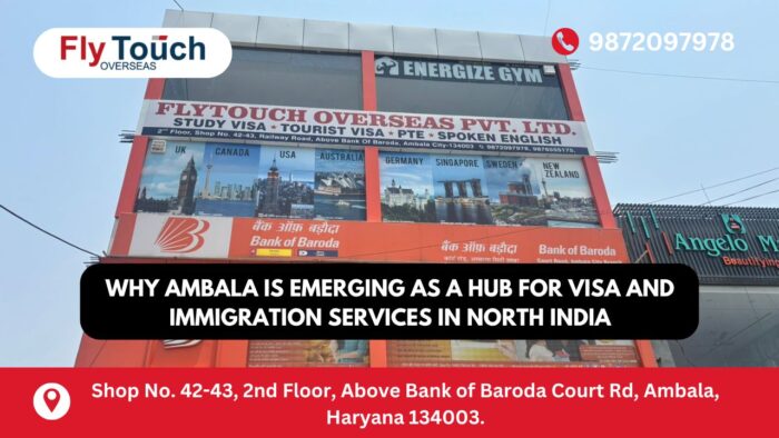 Why Ambala is Emerging as a Hub for Visa and Immigration Services in North India